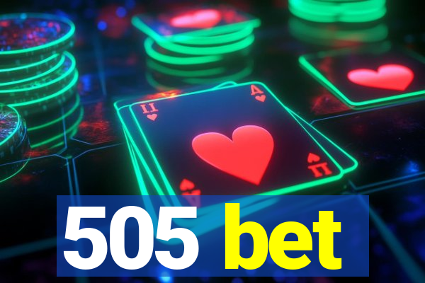 505 bet